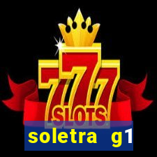soletra g1 respostas hoje